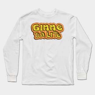 Gimme da lite Long Sleeve T-Shirt